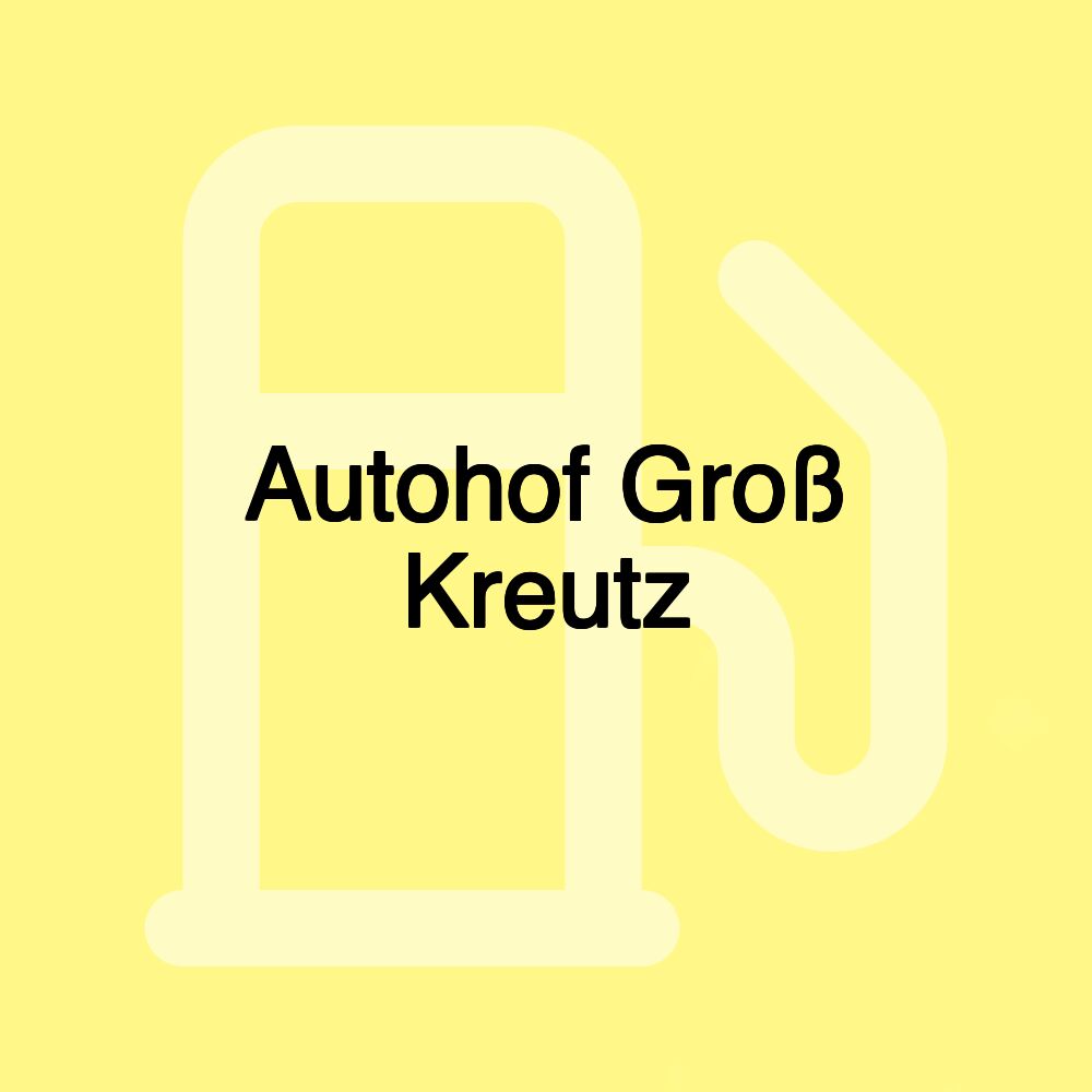 Autohof Groß Kreutz