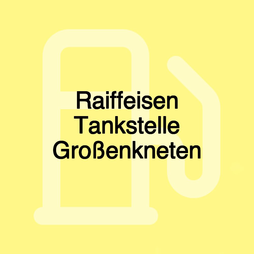 Raiffeisen Tankstelle Großenkneten