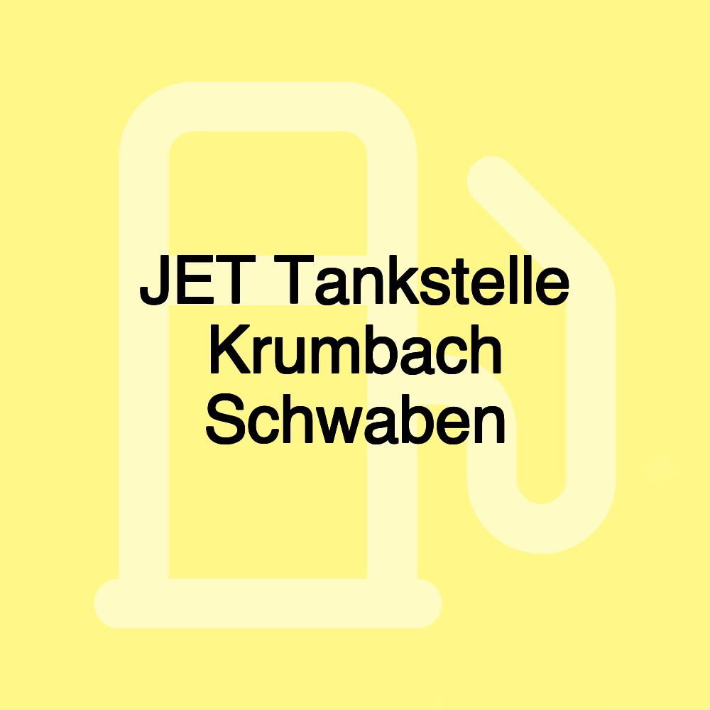 JET Tankstelle Krumbach Schwaben