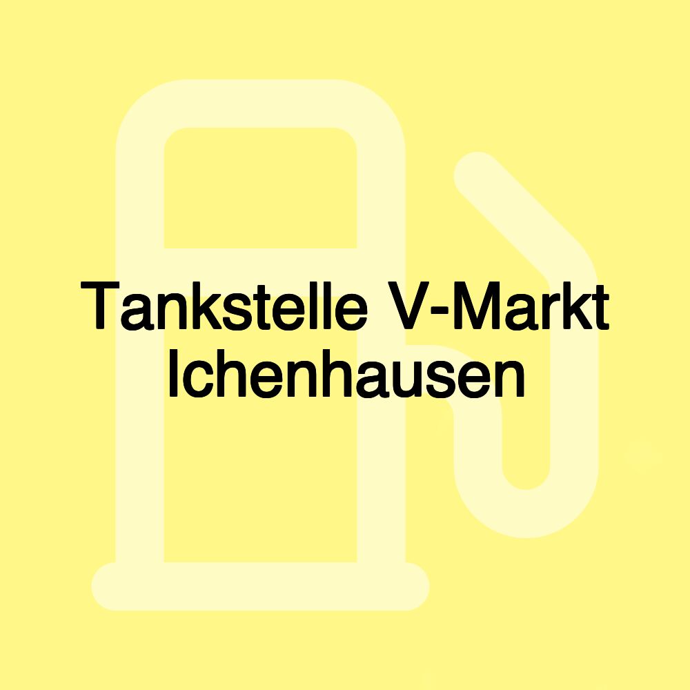 Tankstelle V-Markt Ichenhausen