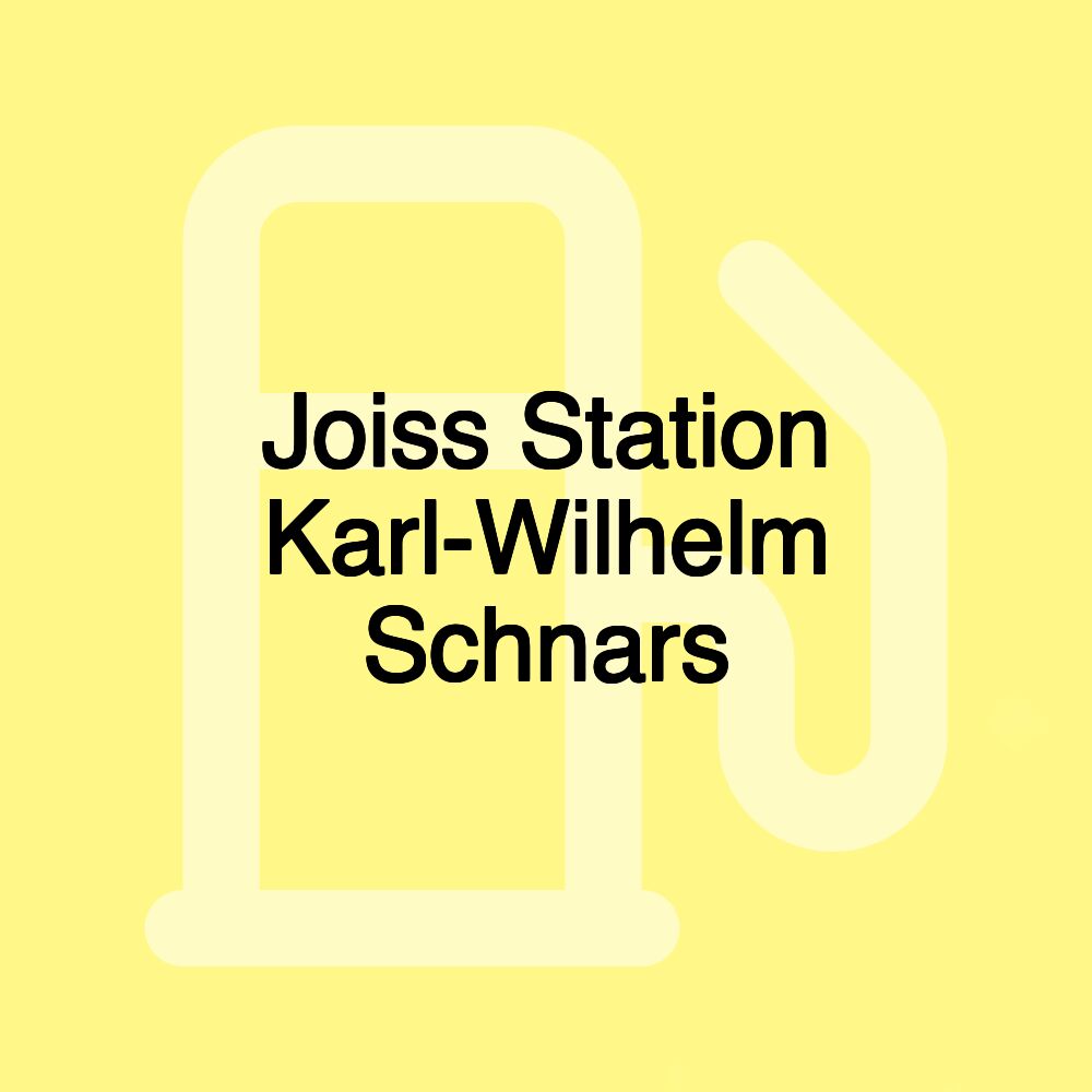 Joiss Station Karl-Wilhelm Schnars