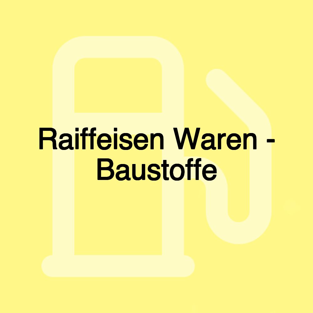 Raiffeisen Waren - Baustoffe