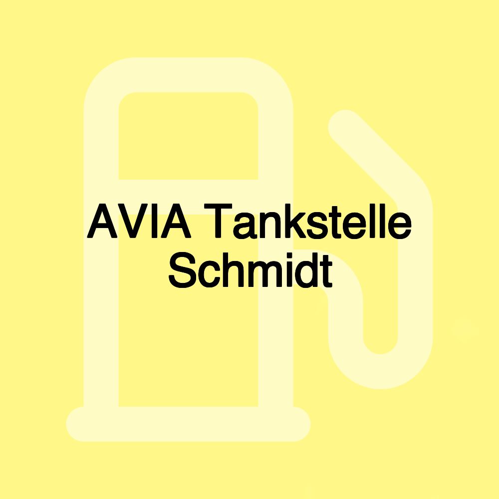 AVIA Tankstelle Schmidt