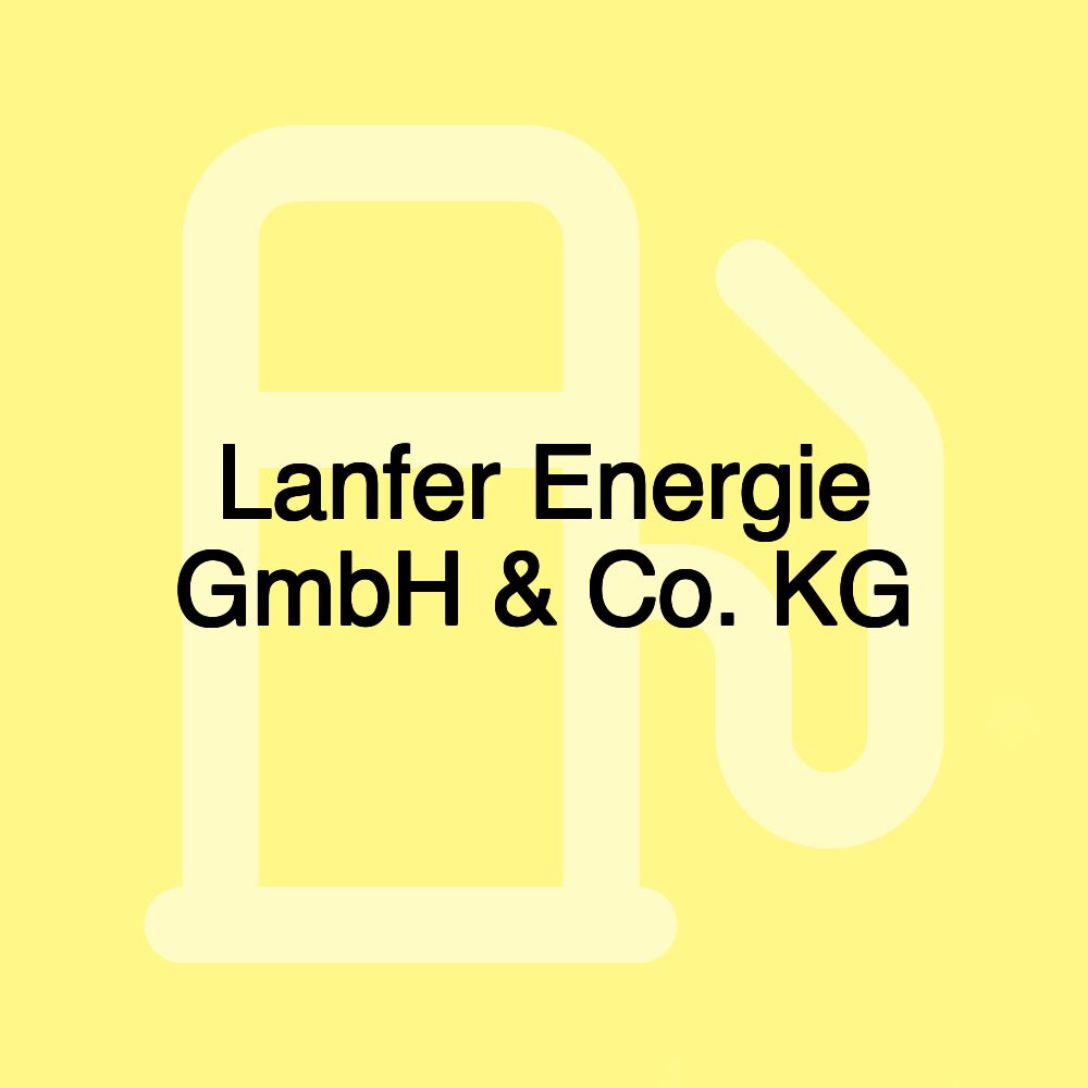 Lanfer Energie GmbH & Co. KG