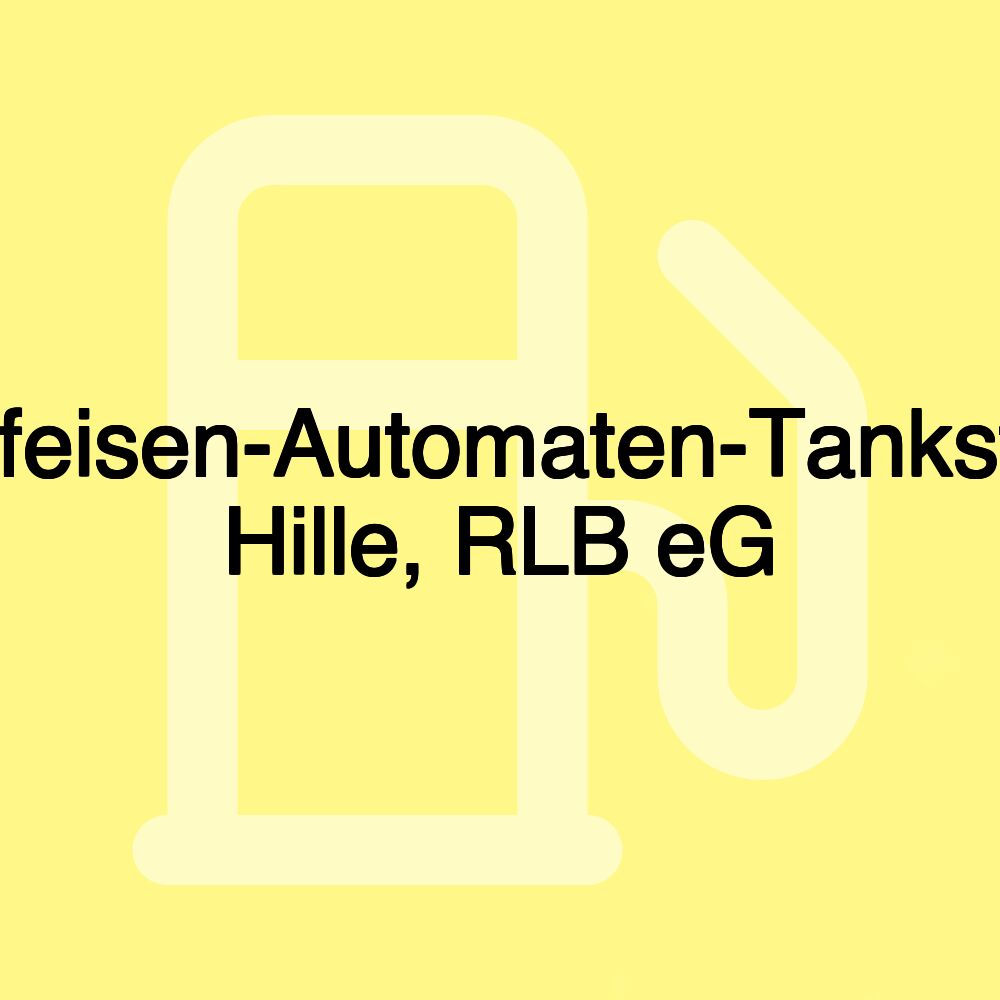 Raiffeisen-Automaten-Tankstelle Hille, RLB eG