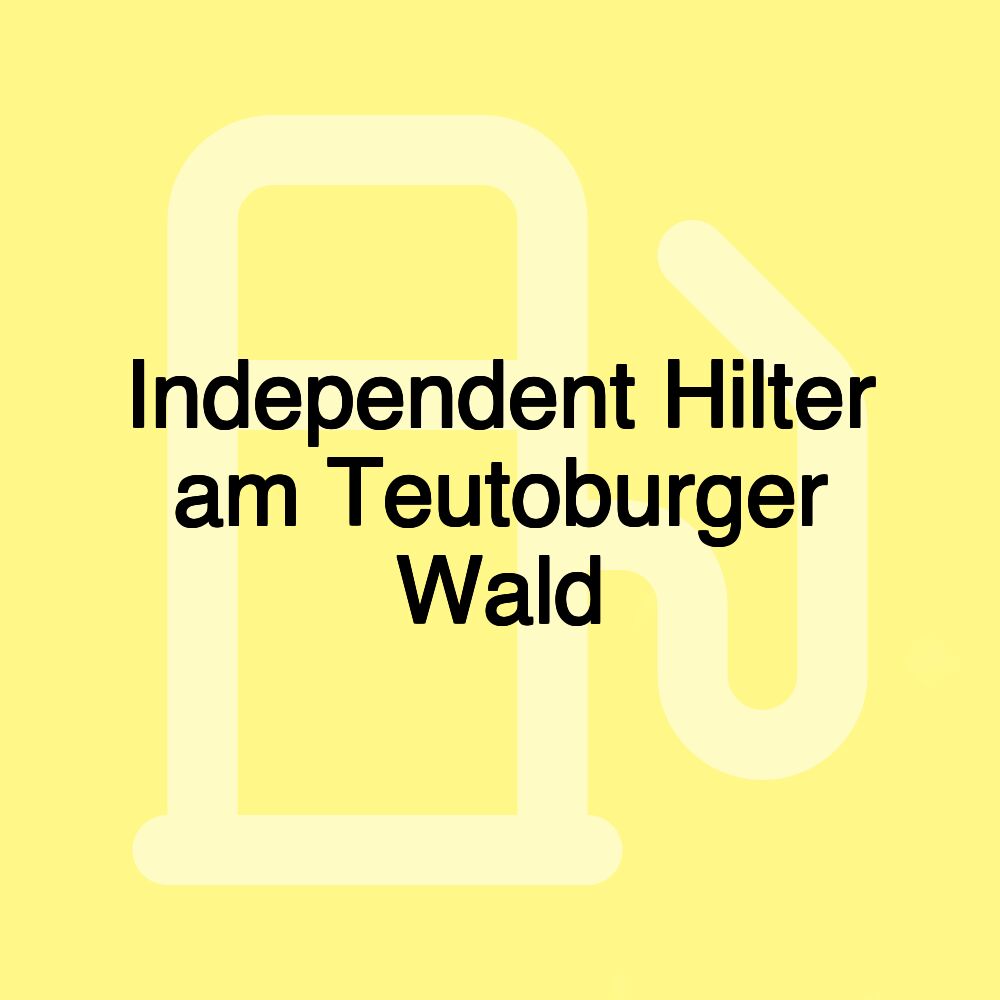 Independent Hilter am Teutoburger Wald