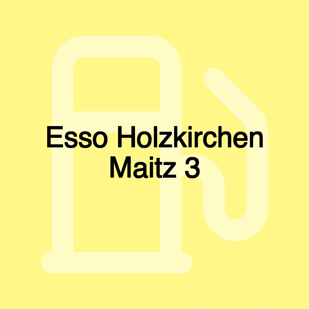 Esso Holzkirchen Maitz 3