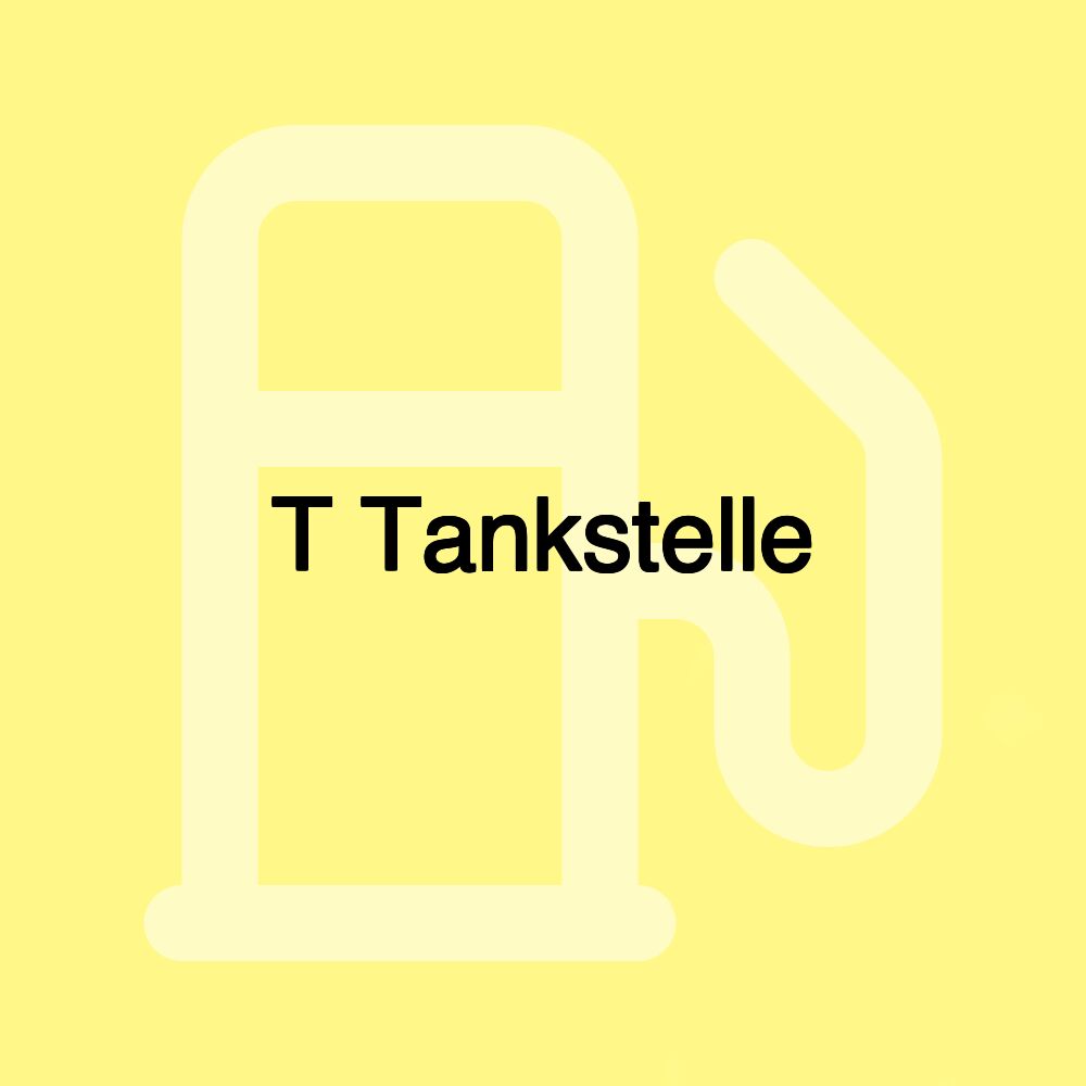 T Tankstelle