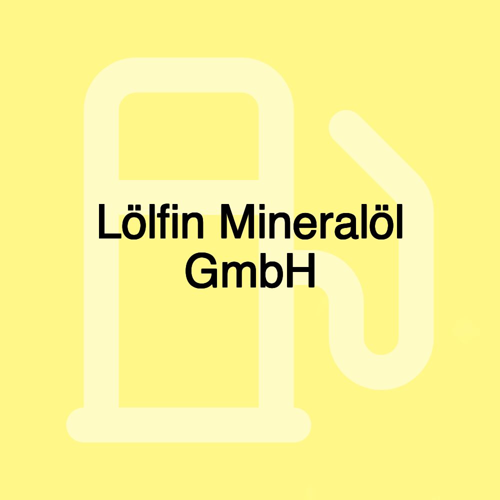 Lölfin Mineralöl GmbH