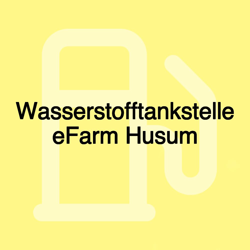 Wasserstofftankstelle eFarm Husum