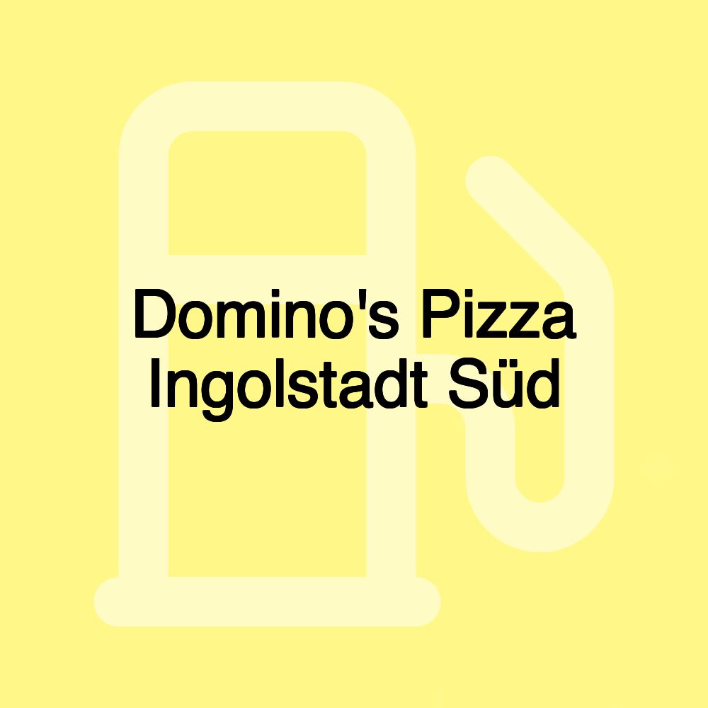 Domino's Pizza Ingolstadt Süd