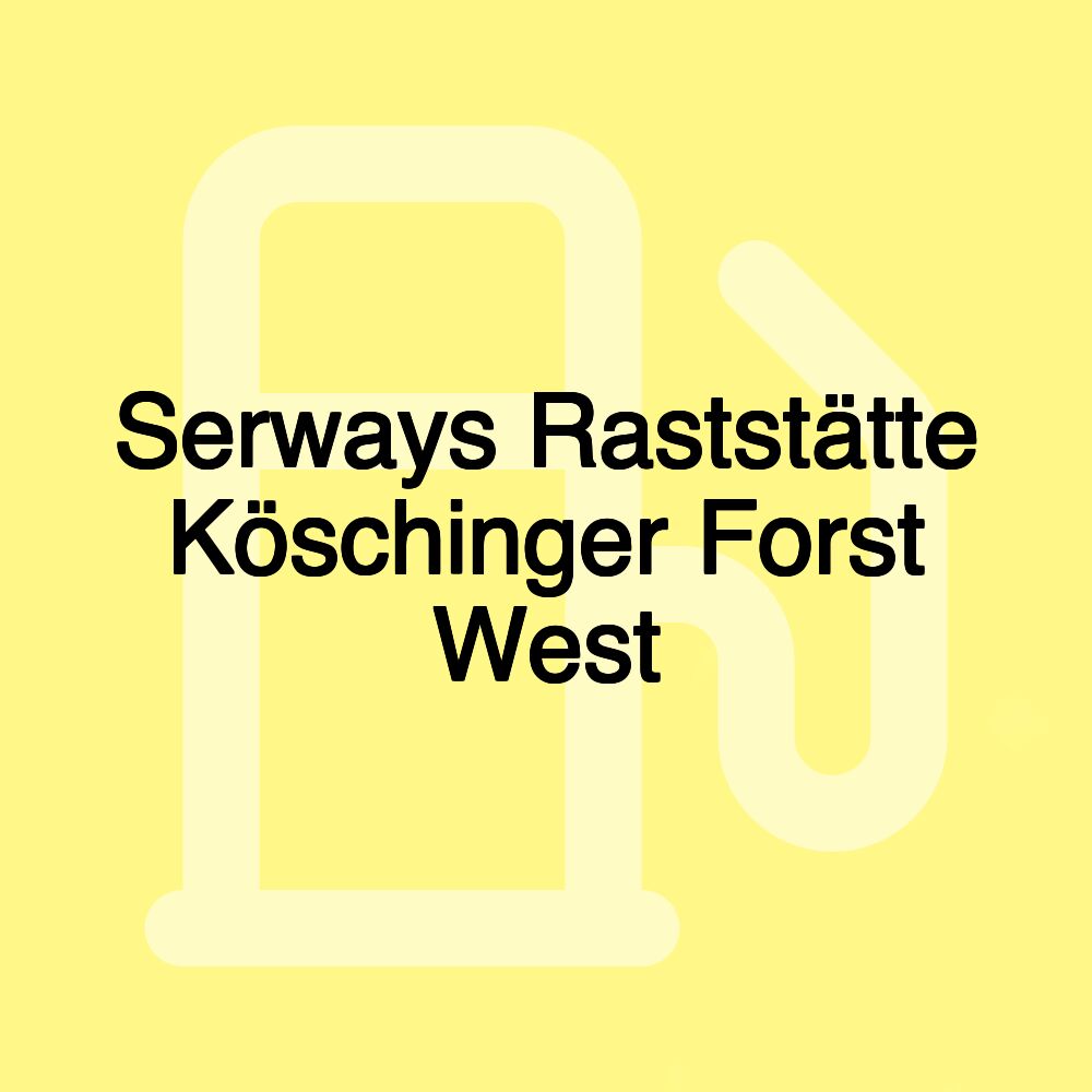 Serways Raststätte Köschinger Forst West