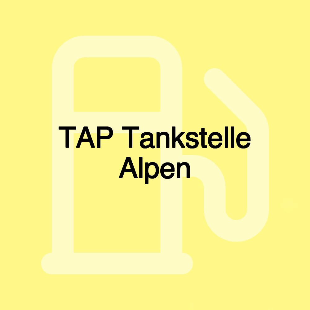 TAP Tankstelle Alpen