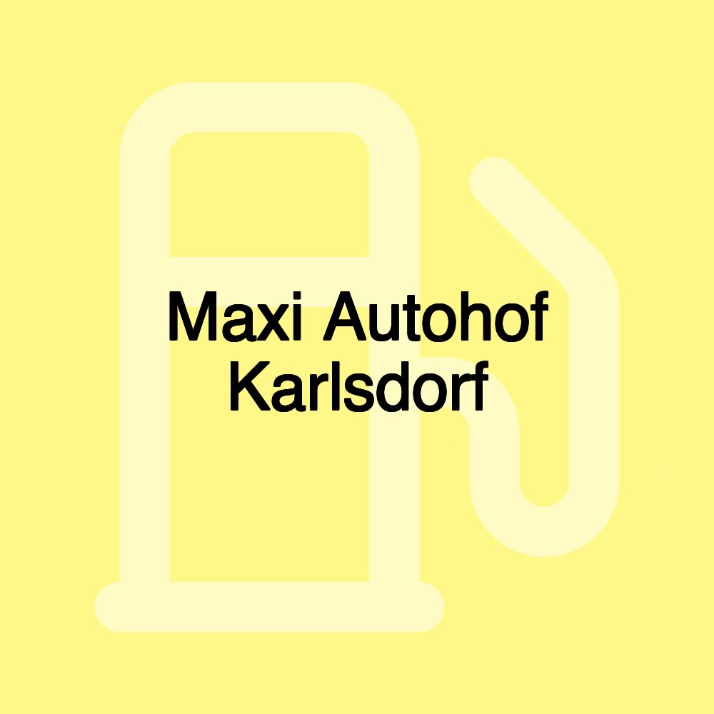 Maxi Autohof Karlsdorf