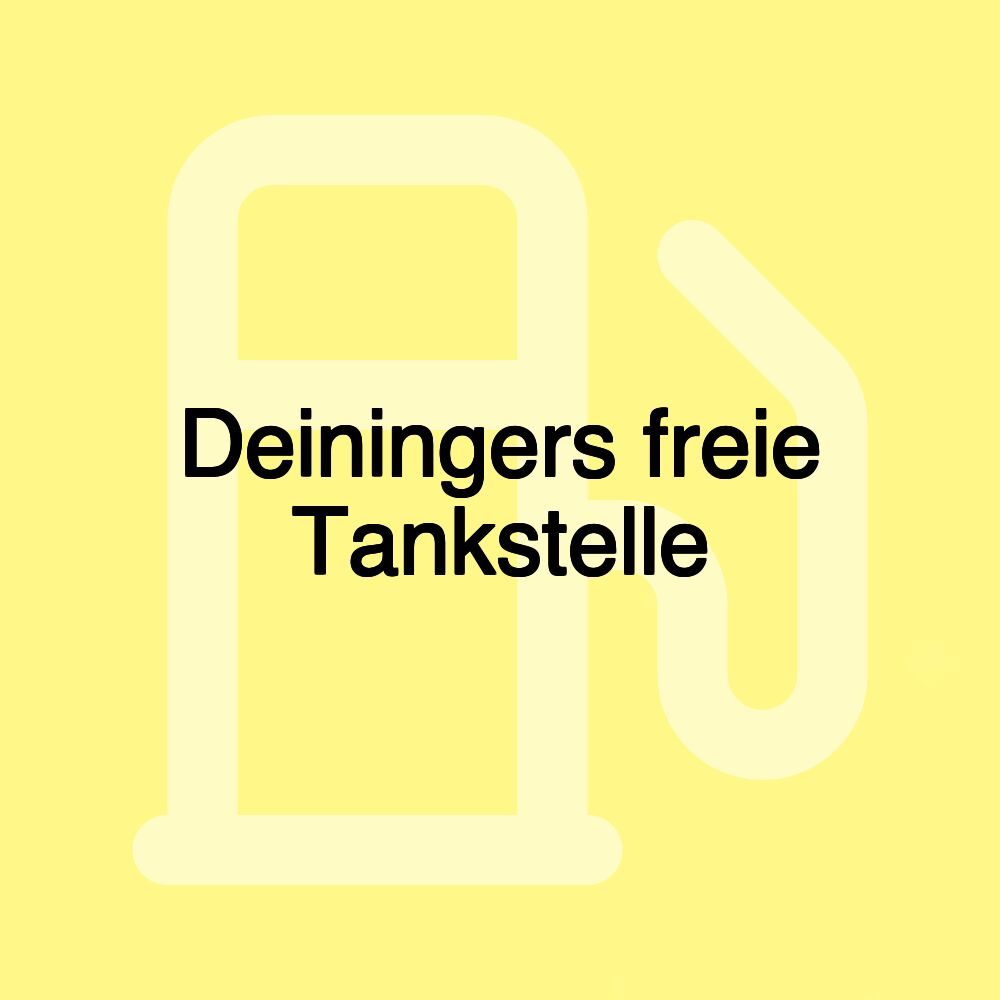 Deiningers freie Tankstelle