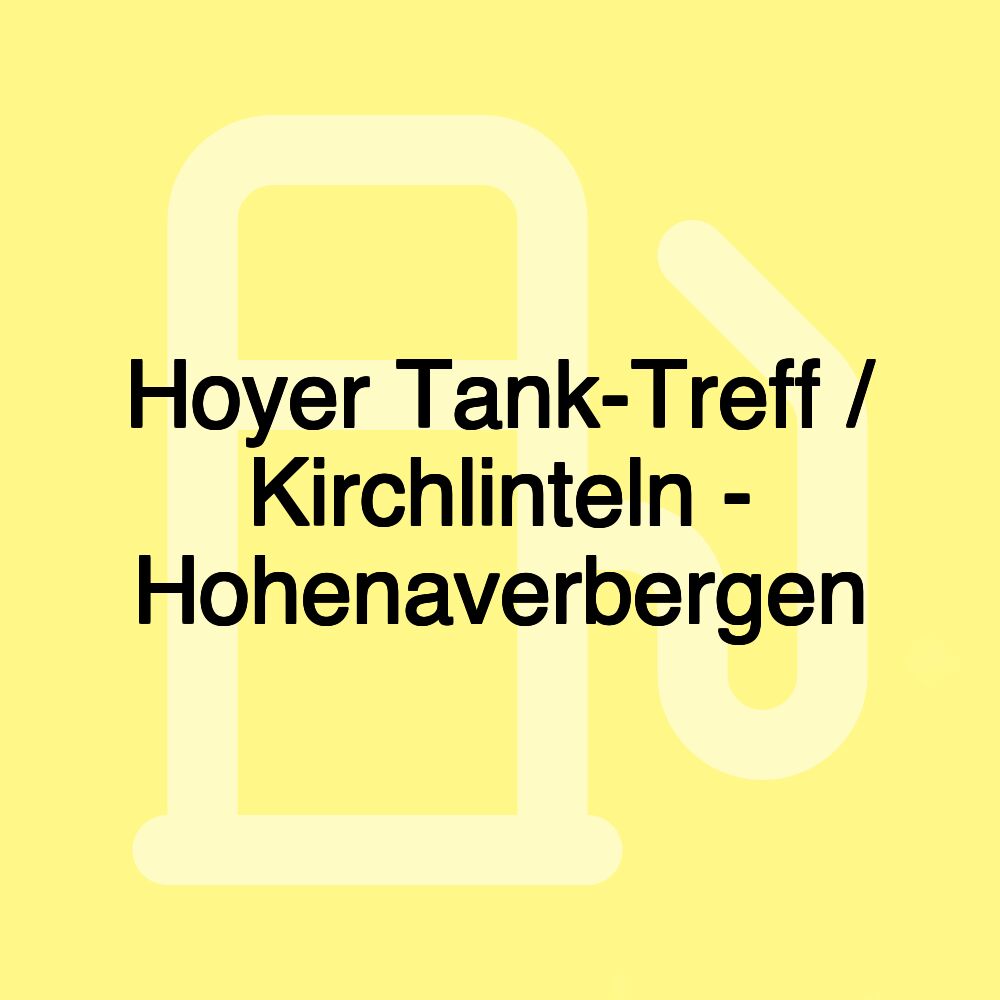 Hoyer Tank-Treff / Kirchlinteln - Hohenaverbergen