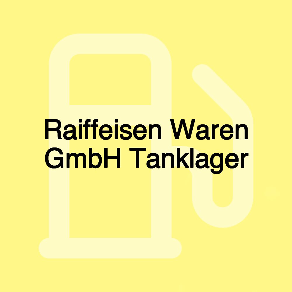 Raiffeisen Waren GmbH Tanklager