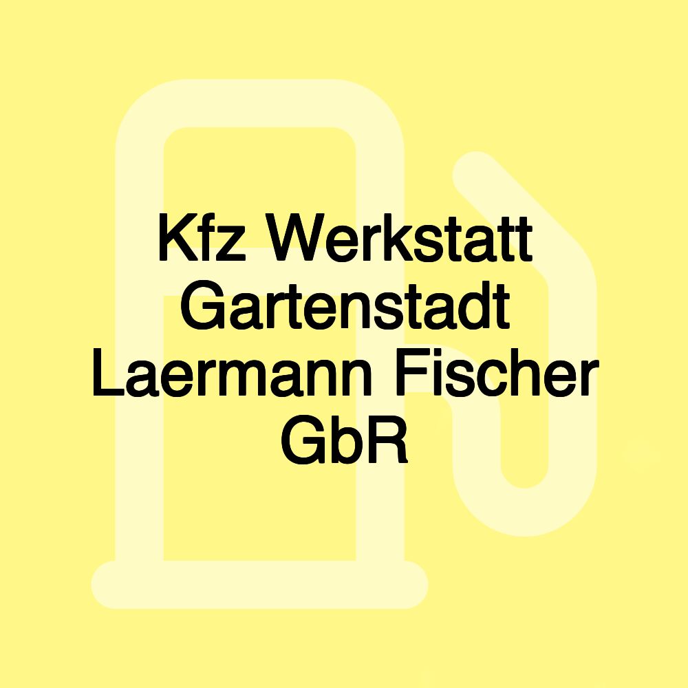 Kfz Werkstatt Gartenstadt Laermann Fischer GbR