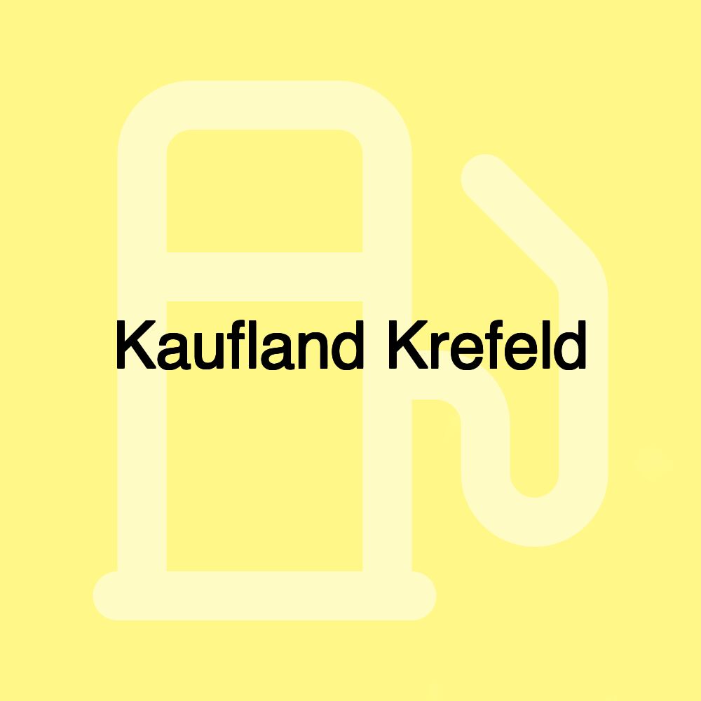 Kaufland Krefeld