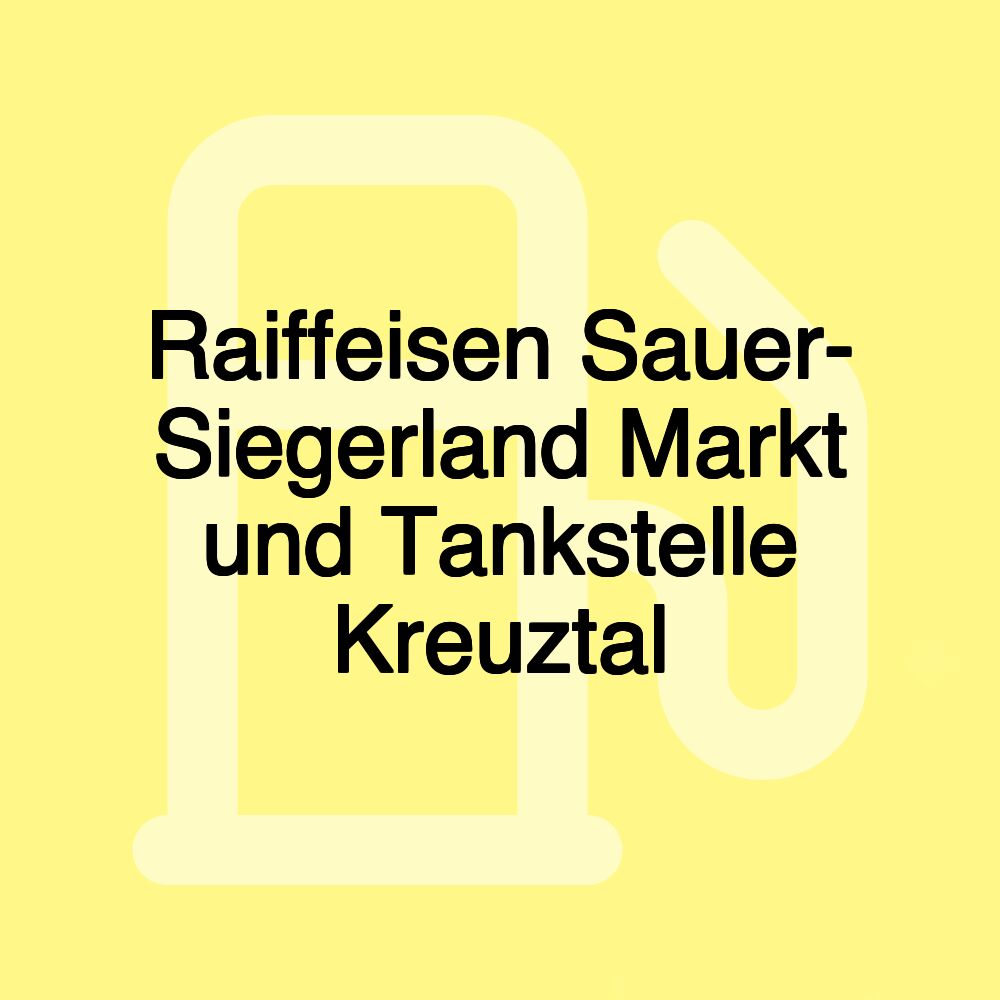 Raiffeisen Sauer- Siegerland Markt und Tankstelle Kreuztal