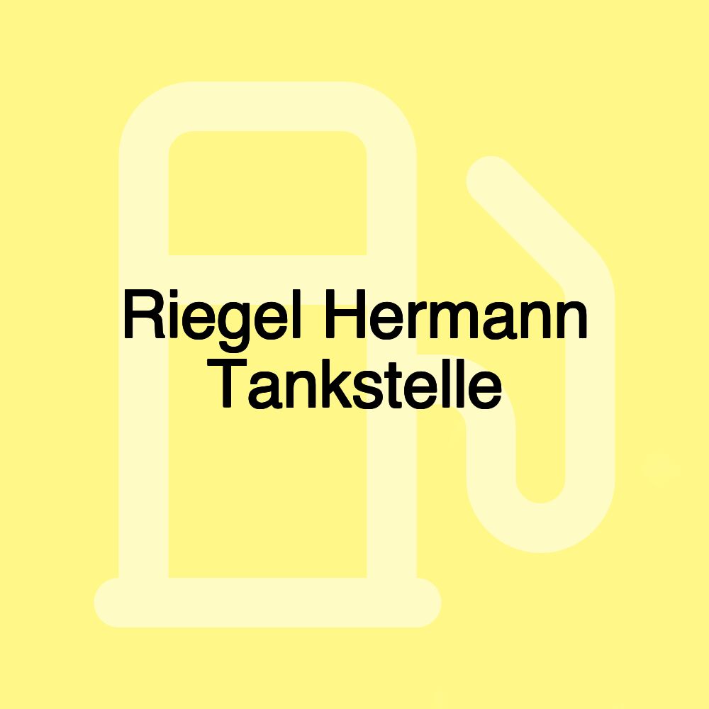 Riegel Hermann Tankstelle