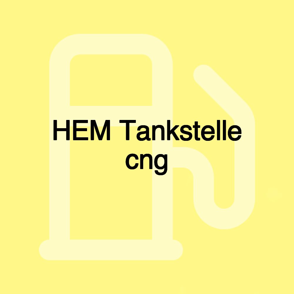 HEM Tankstelle cng