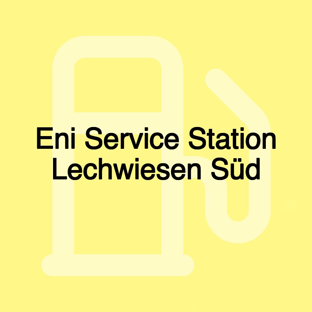 Eni Service Station Lechwiesen Süd