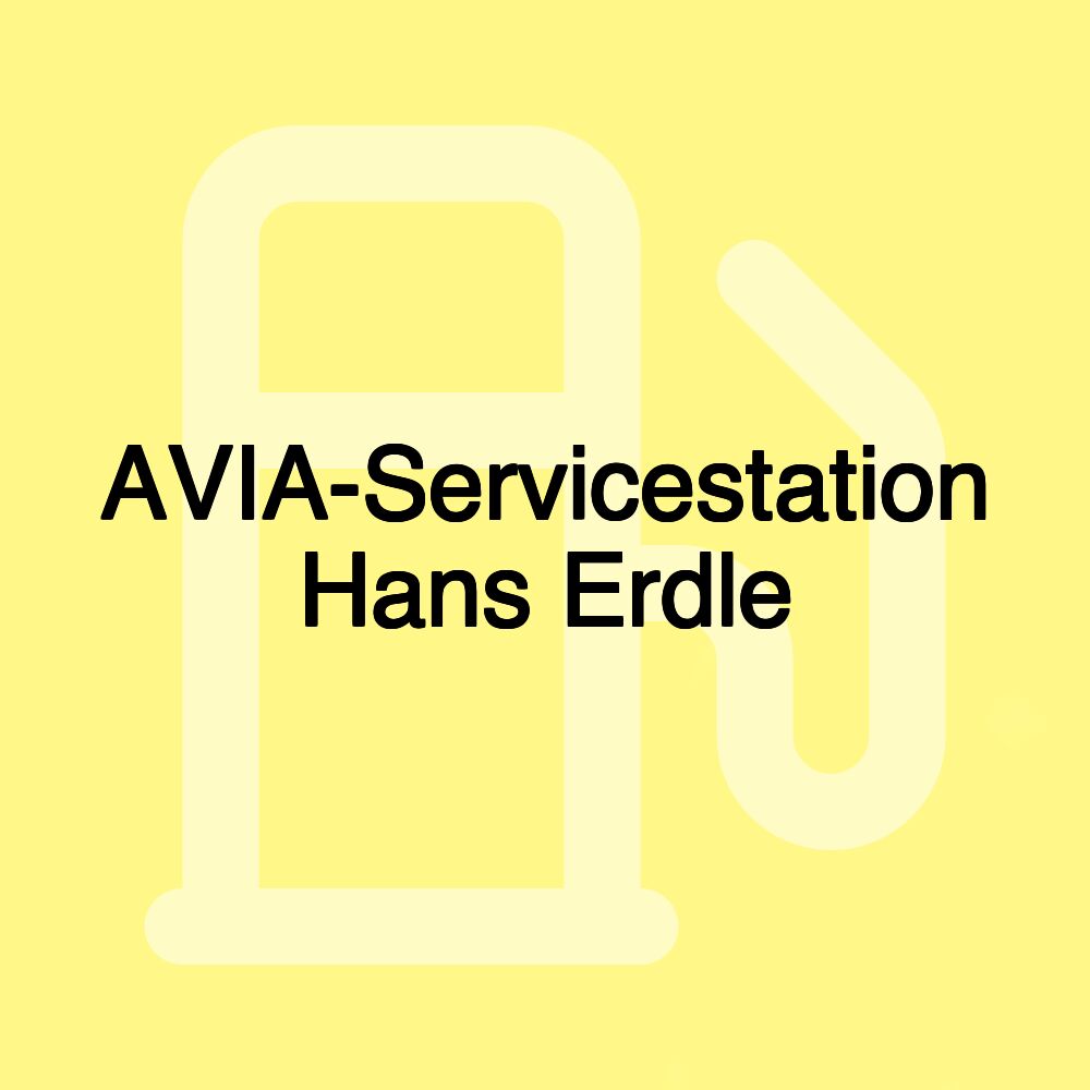 AVIA-Servicestation Hans Erdle