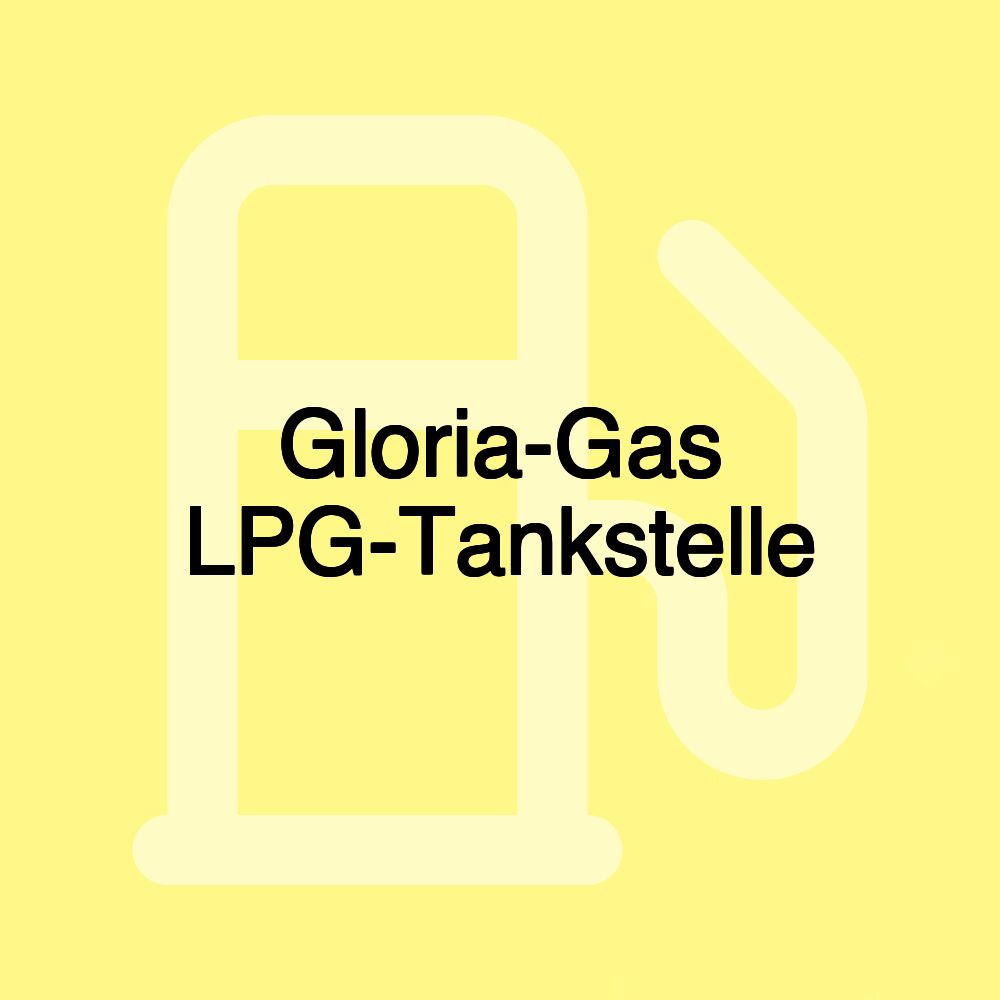 Gloria-Gas LPG-Tankstelle