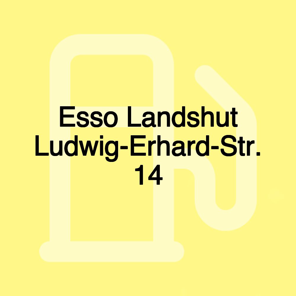 Esso Landshut Ludwig-Erhard-Str. 14