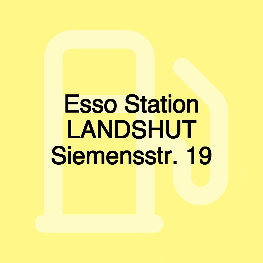 Esso Station LANDSHUT Siemensstr. 19