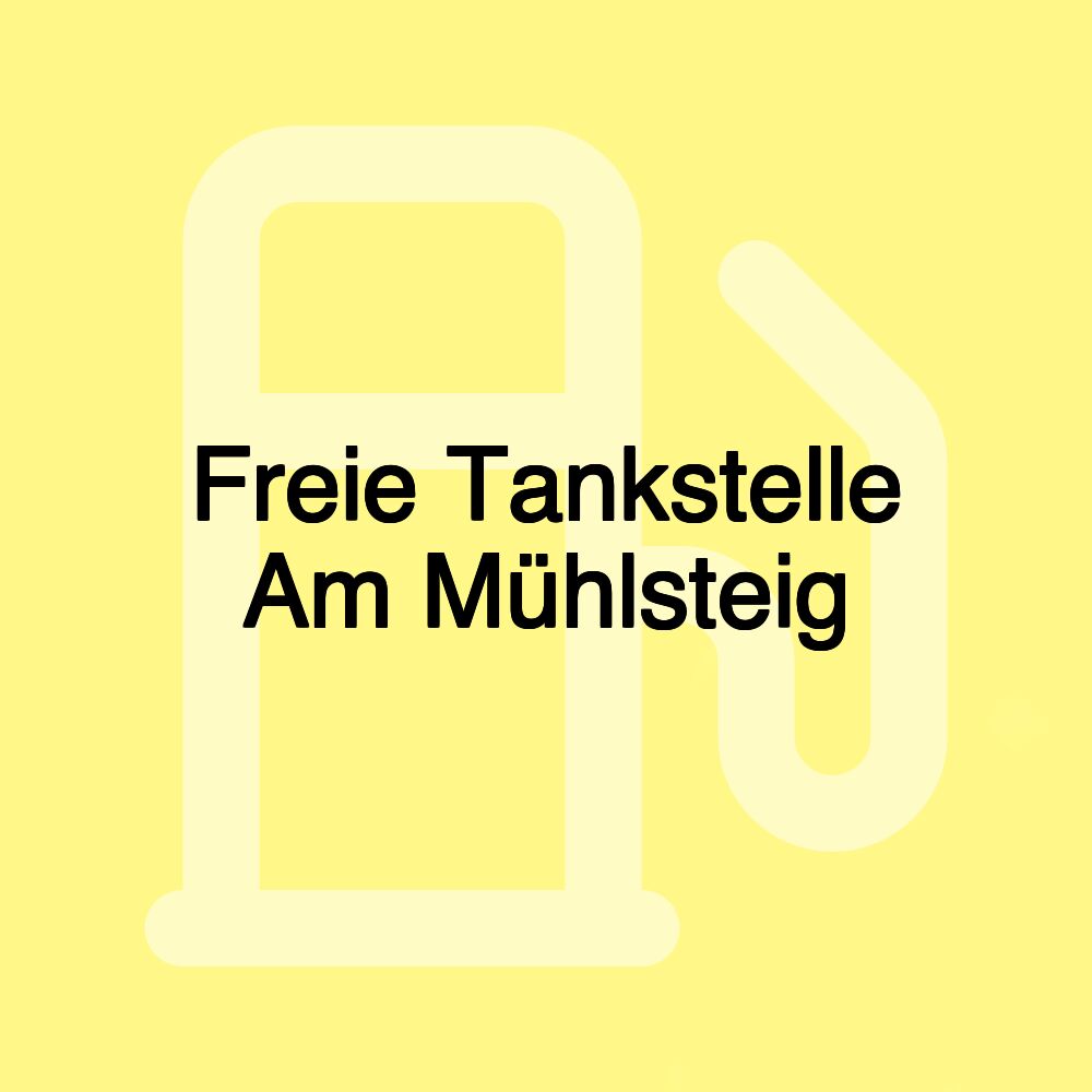 Freie Tankstelle Am Mühlsteig