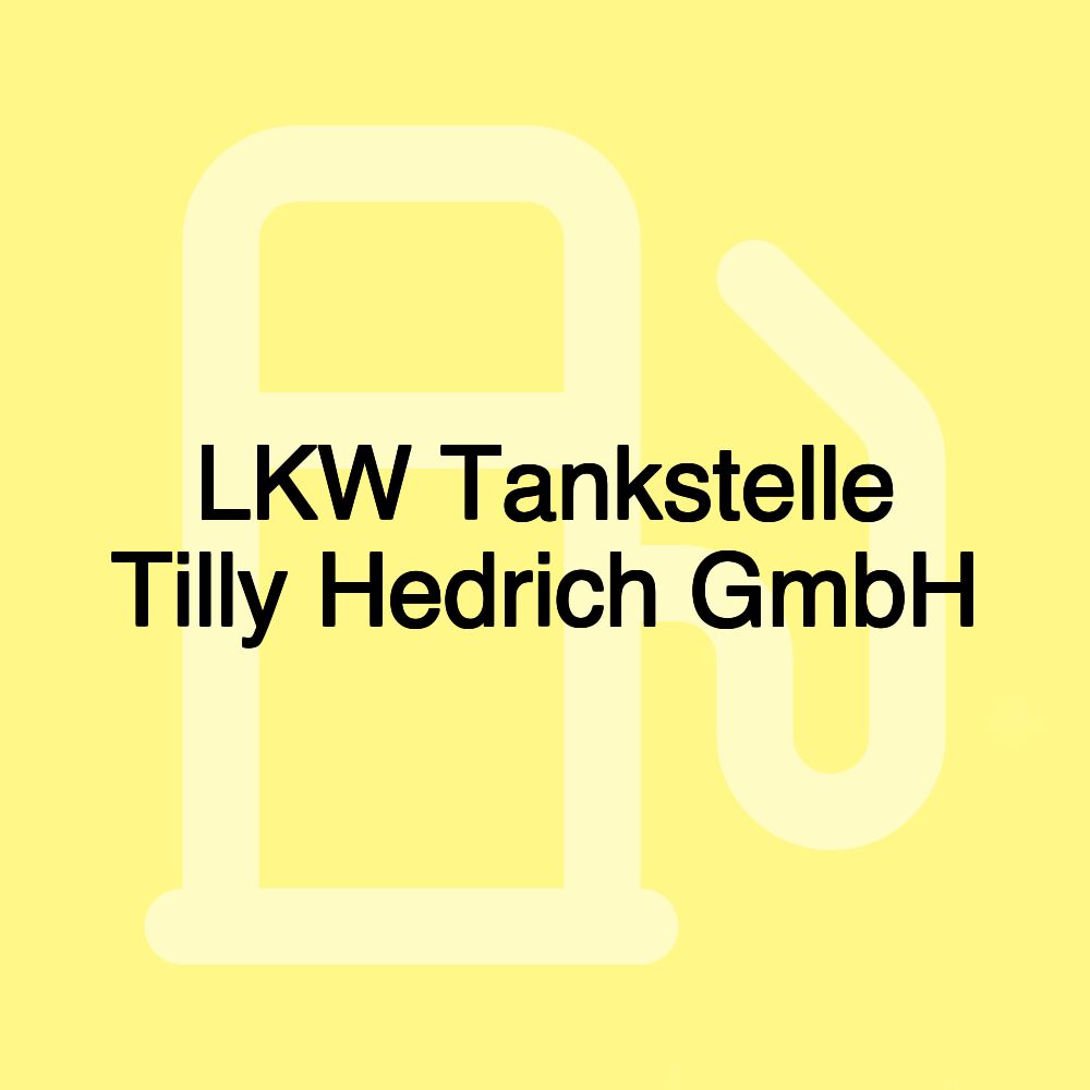 LKW Tankstelle Tilly Hedrich GmbH