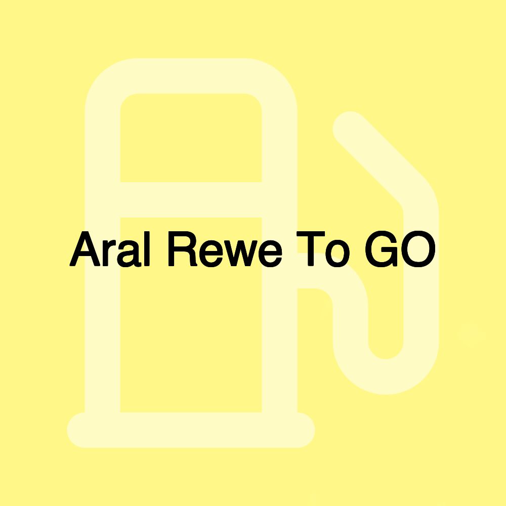 Aral Rewe To GO