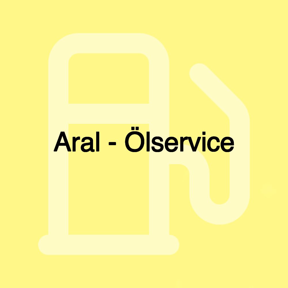 Aral - Ölservice