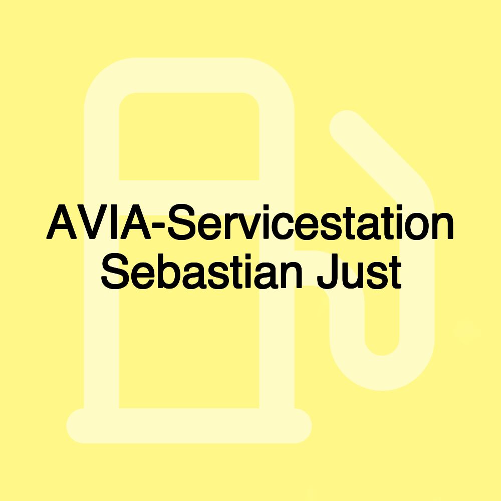 AVIA-Servicestation Sebastian Just