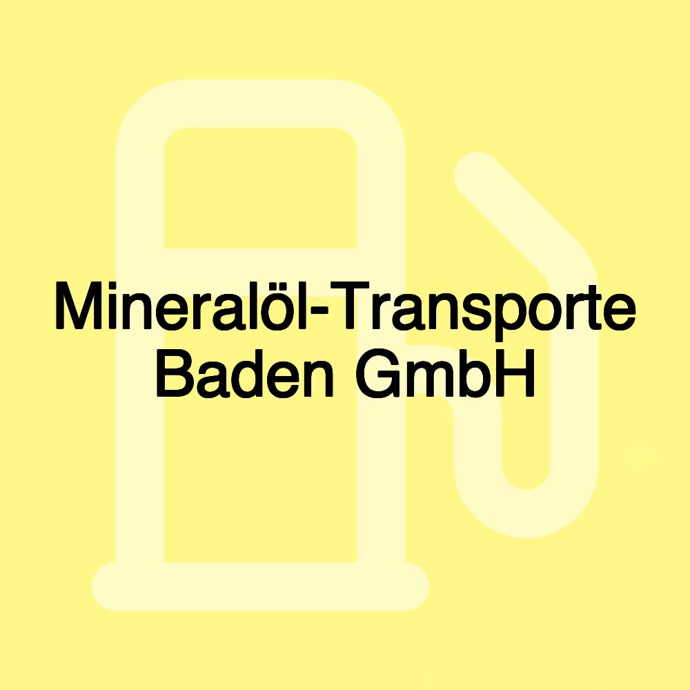 Mineralöl-Transporte Baden GmbH