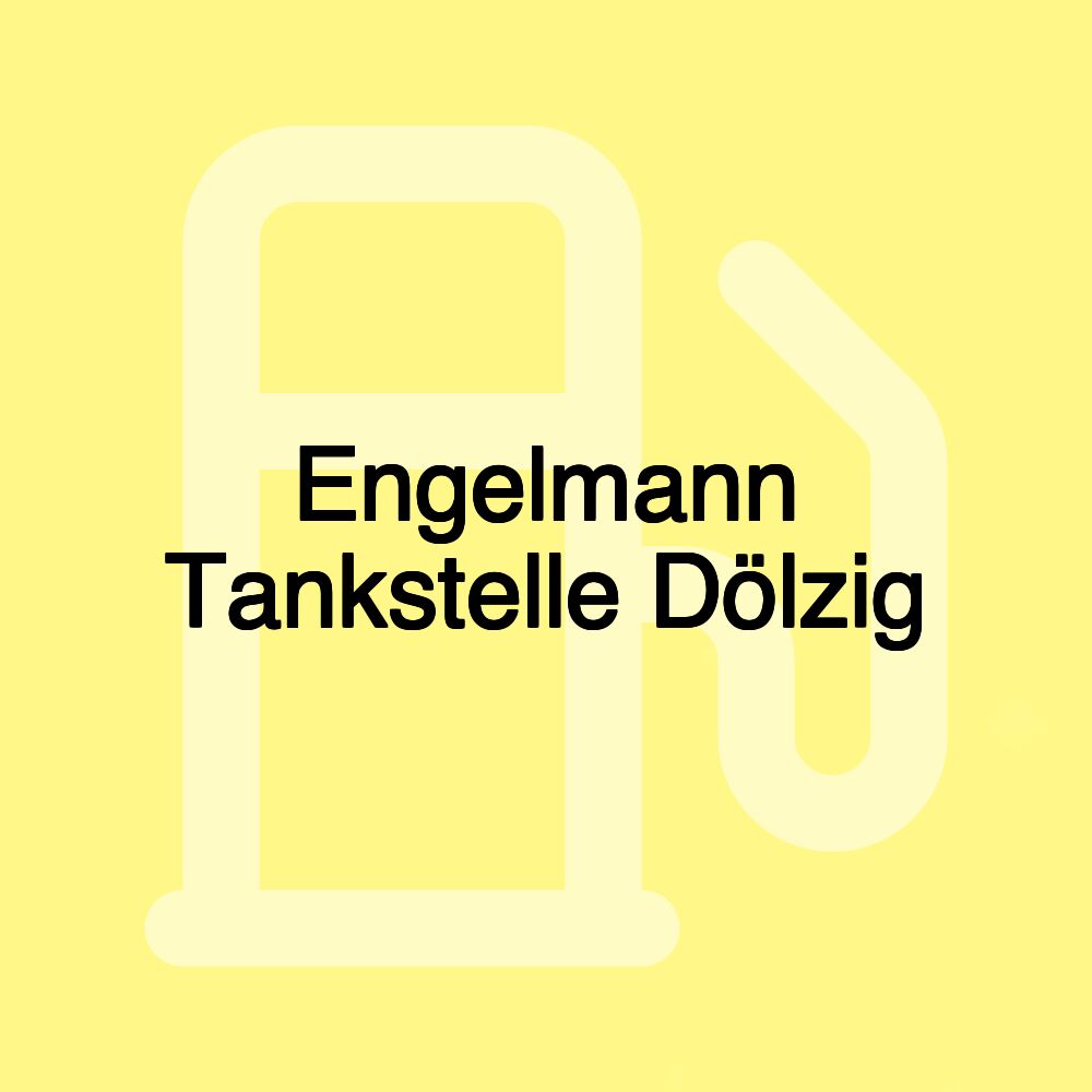 Engelmann Tankstelle Dölzig