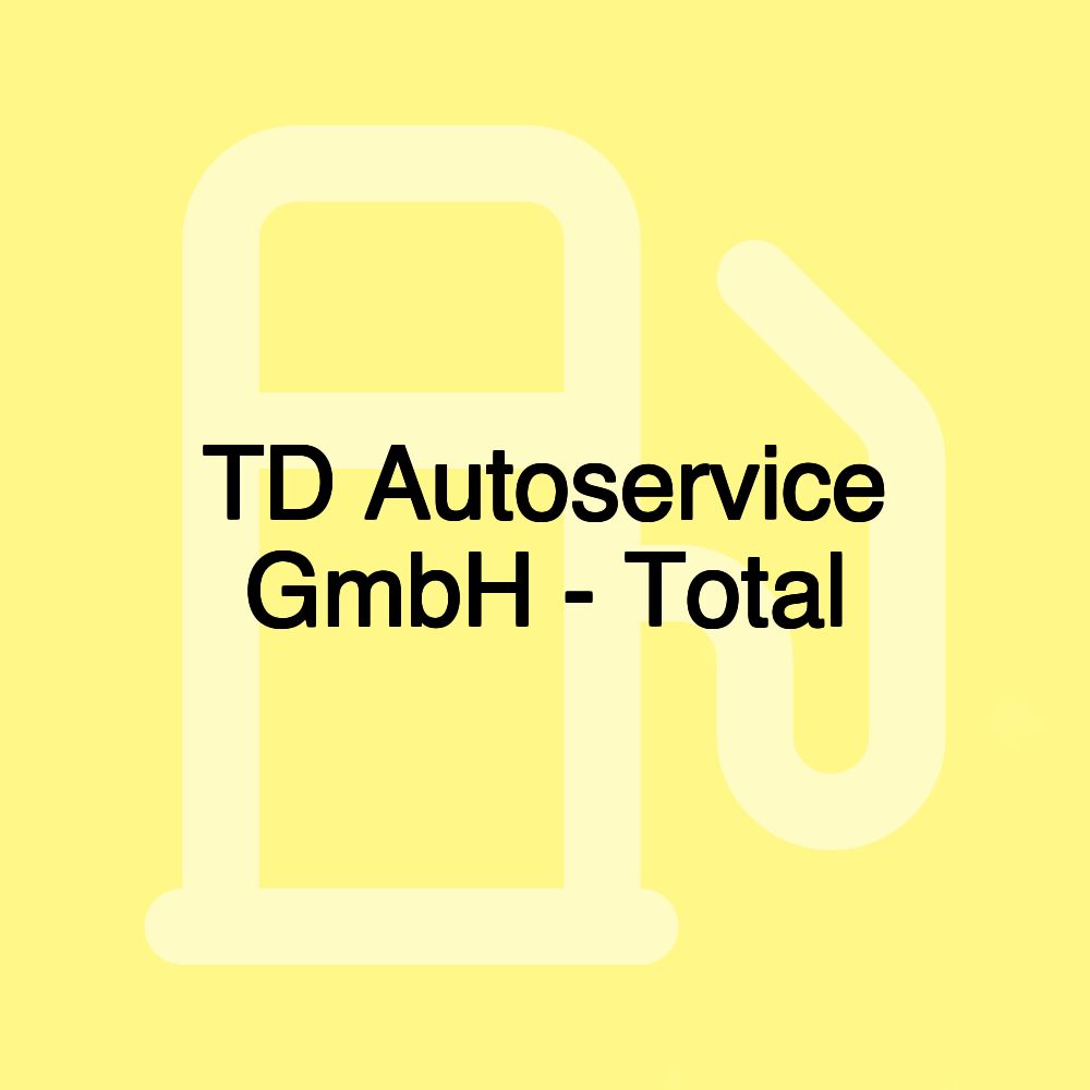 TD Autoservice GmbH - Total