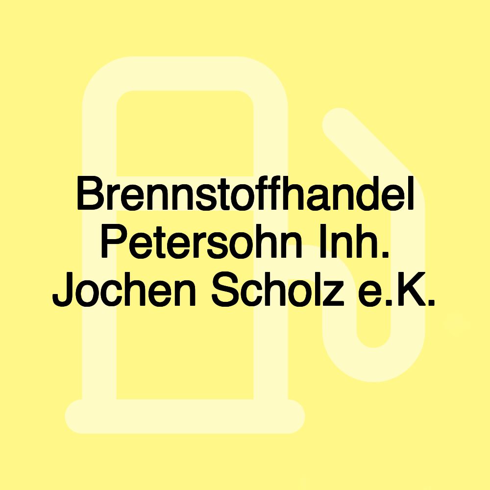 Brennstoffhandel Petersohn Inh. Jochen Scholz e.K.