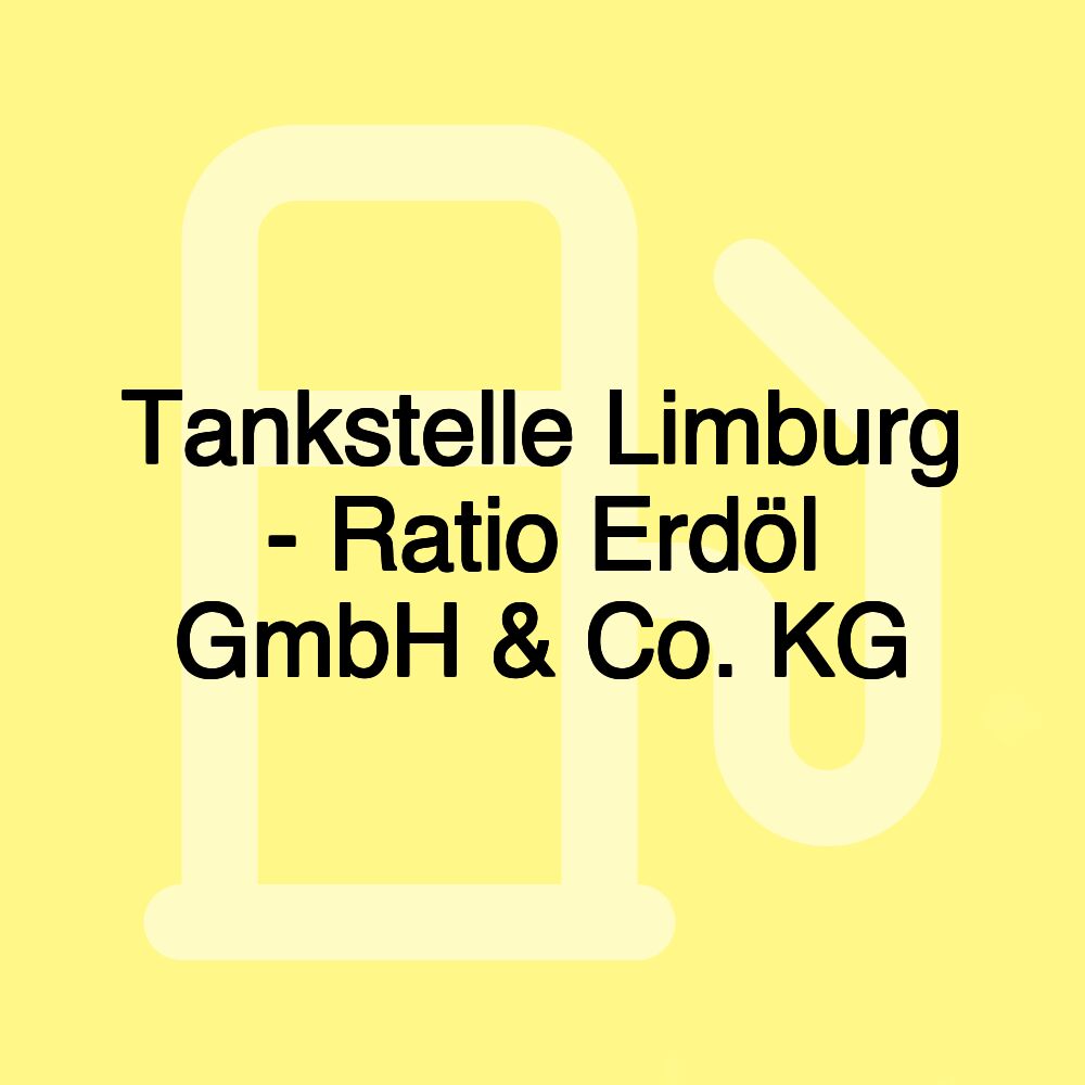 Tankstelle Limburg - Ratio Erdöl GmbH & Co. KG