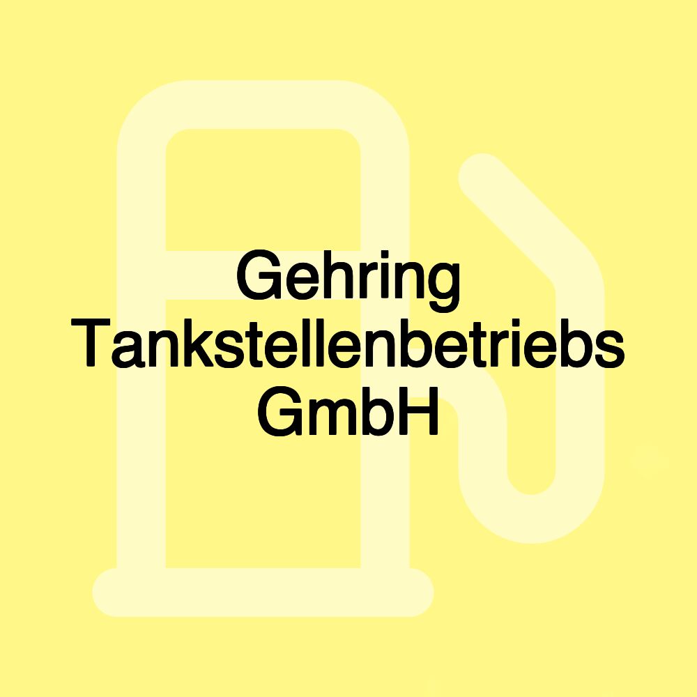 Gehring Tankstellenbetriebs GmbH