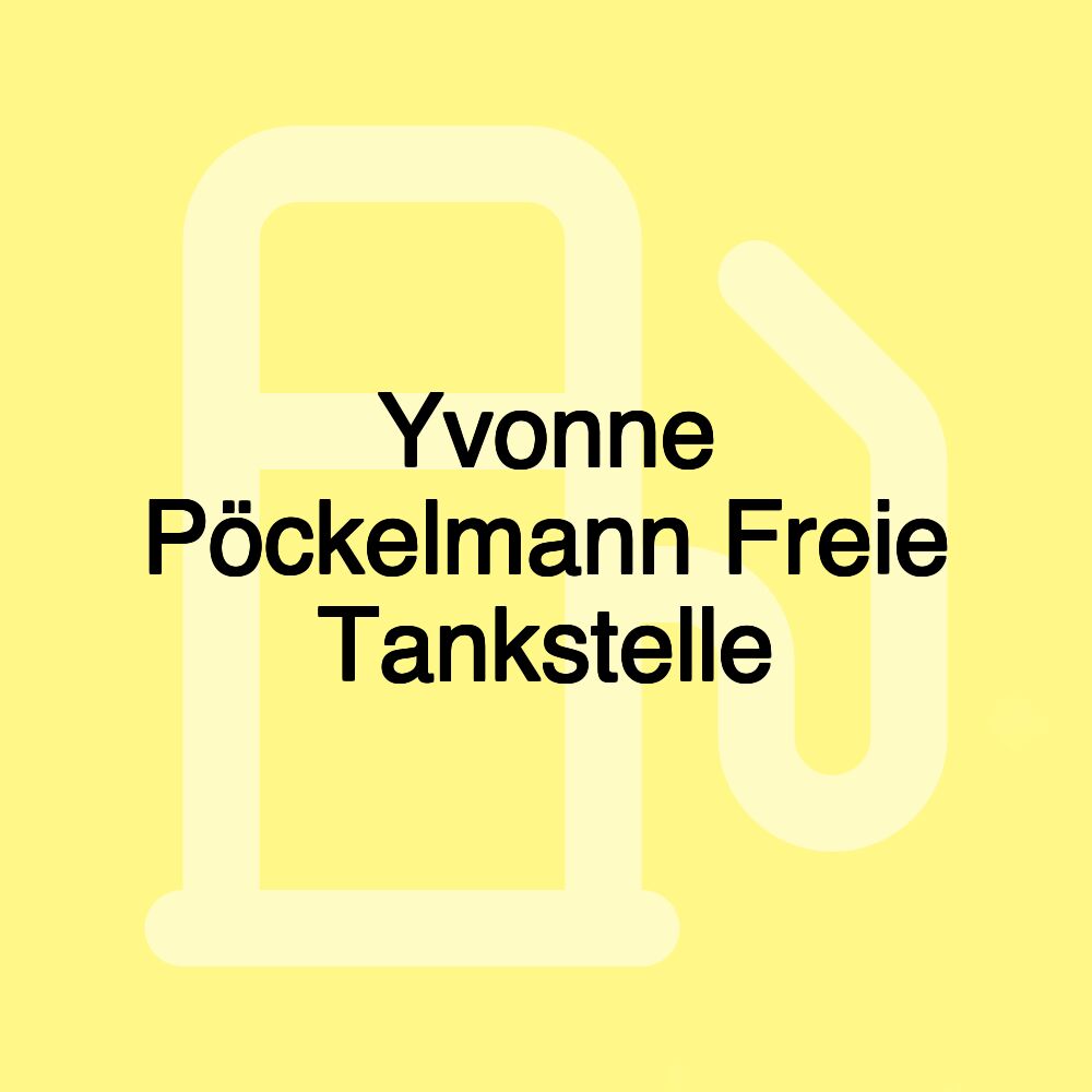 Yvonne Pöckelmann Freie Tankstelle