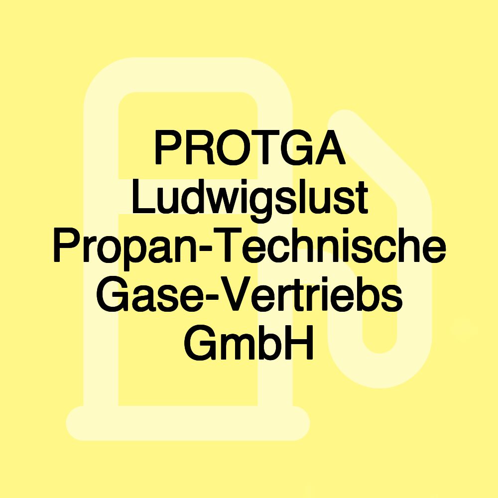 PROTGA Ludwigslust Propan-Technische Gase-Vertriebs GmbH