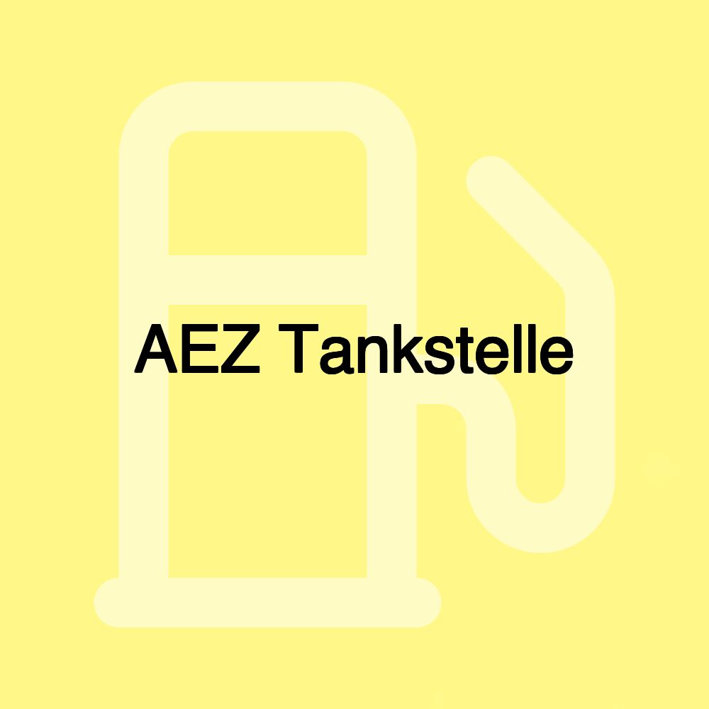 AEZ Tankstelle