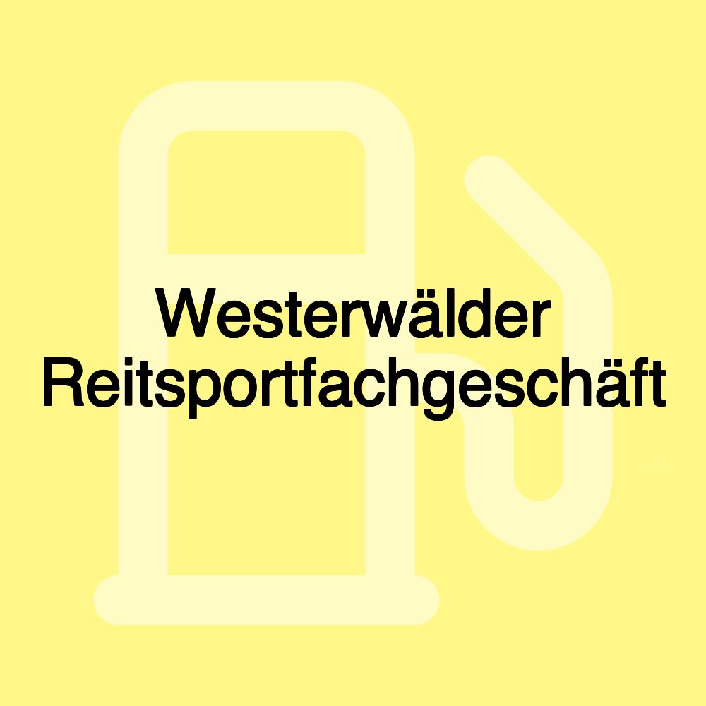 Westerwälder Reitsportfachgeschäft