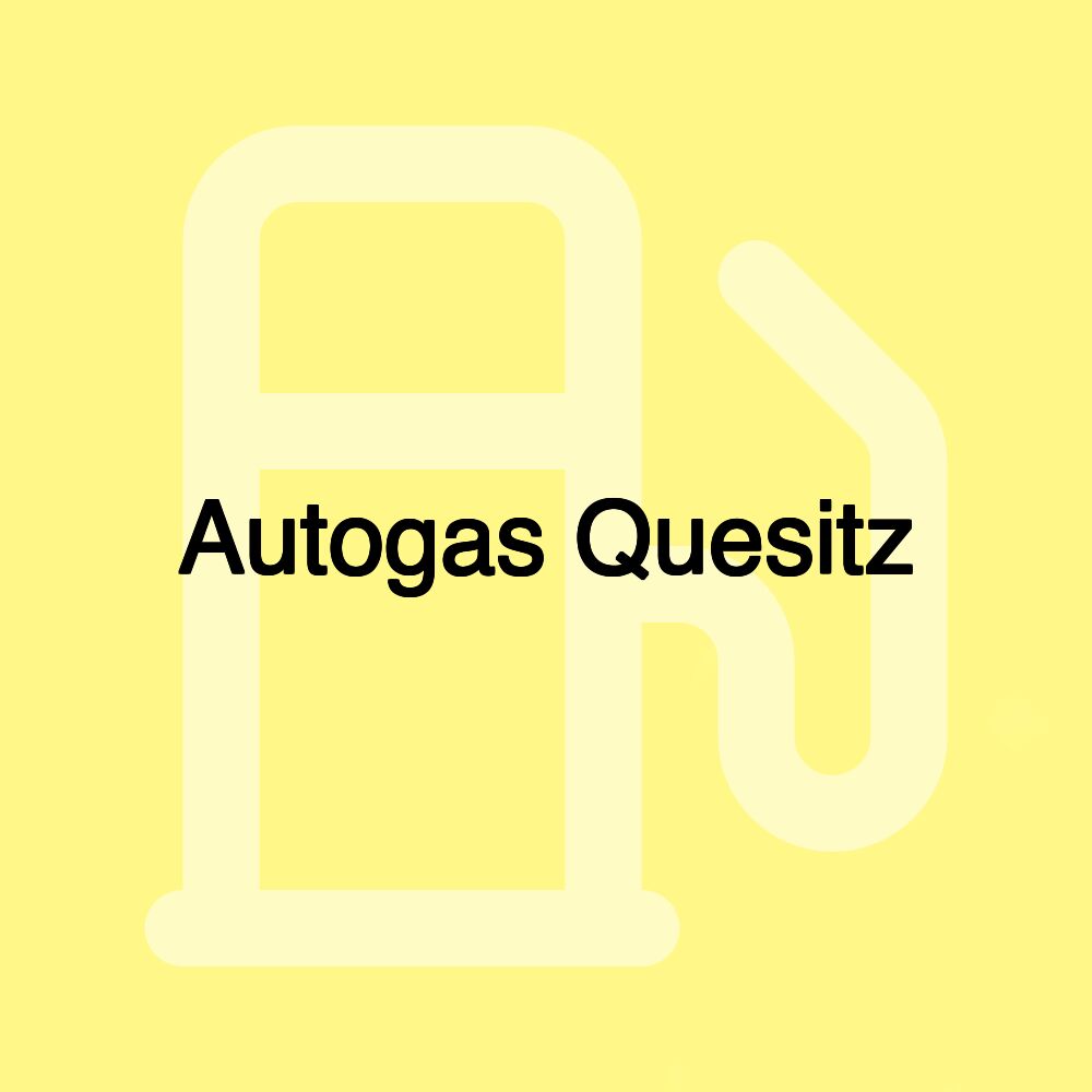 Autogas Quesitz