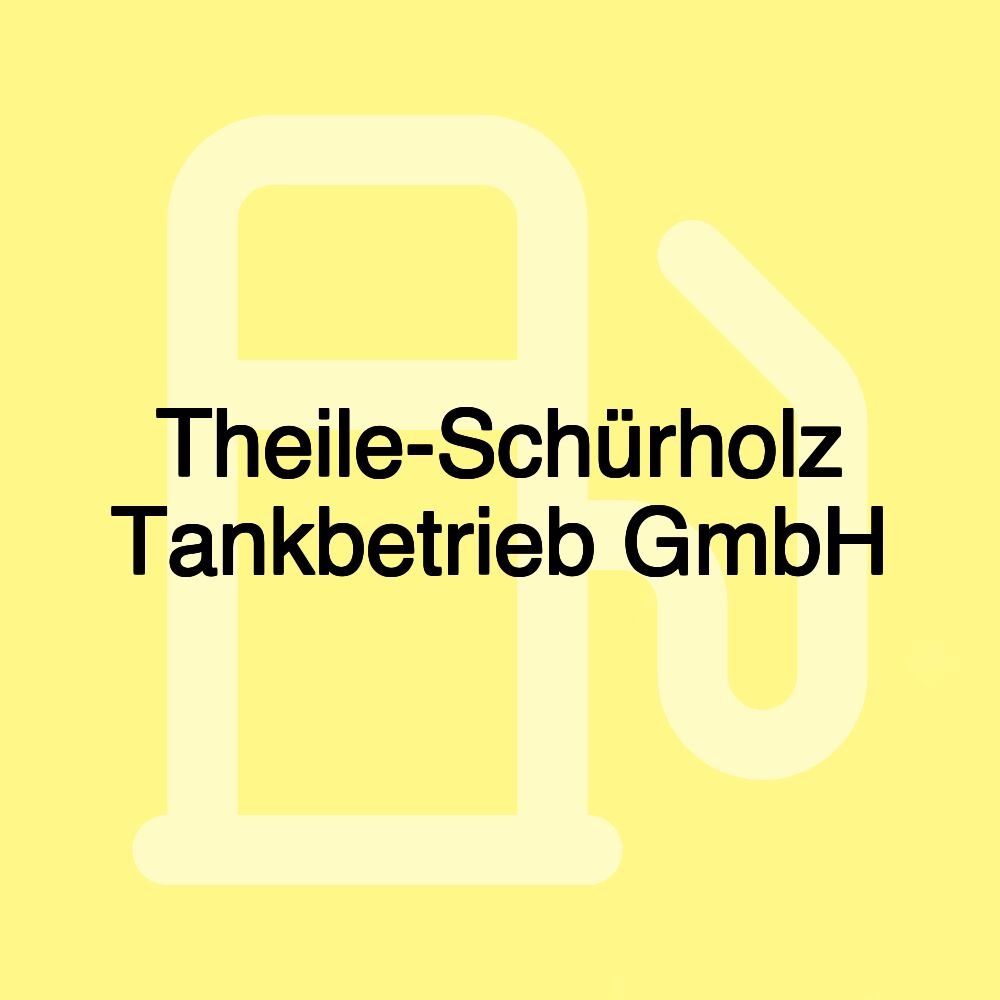 Theile-Schürholz Tankbetrieb GmbH