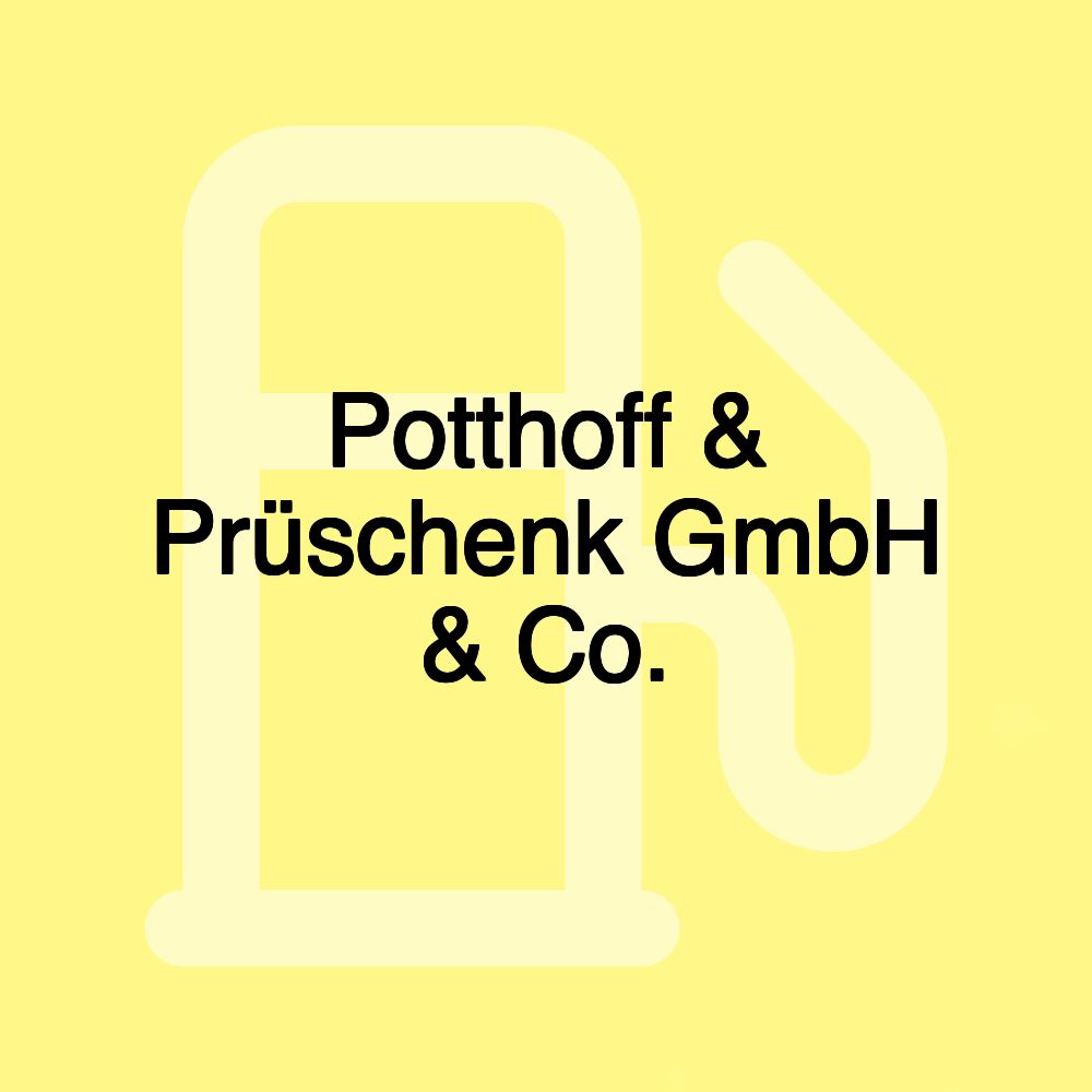 Potthoff & Prüschenk GmbH & Co.