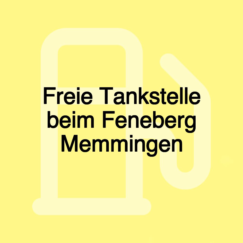 Freie Tankstelle beim Feneberg Memmingen